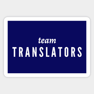 Team Translators Magnet